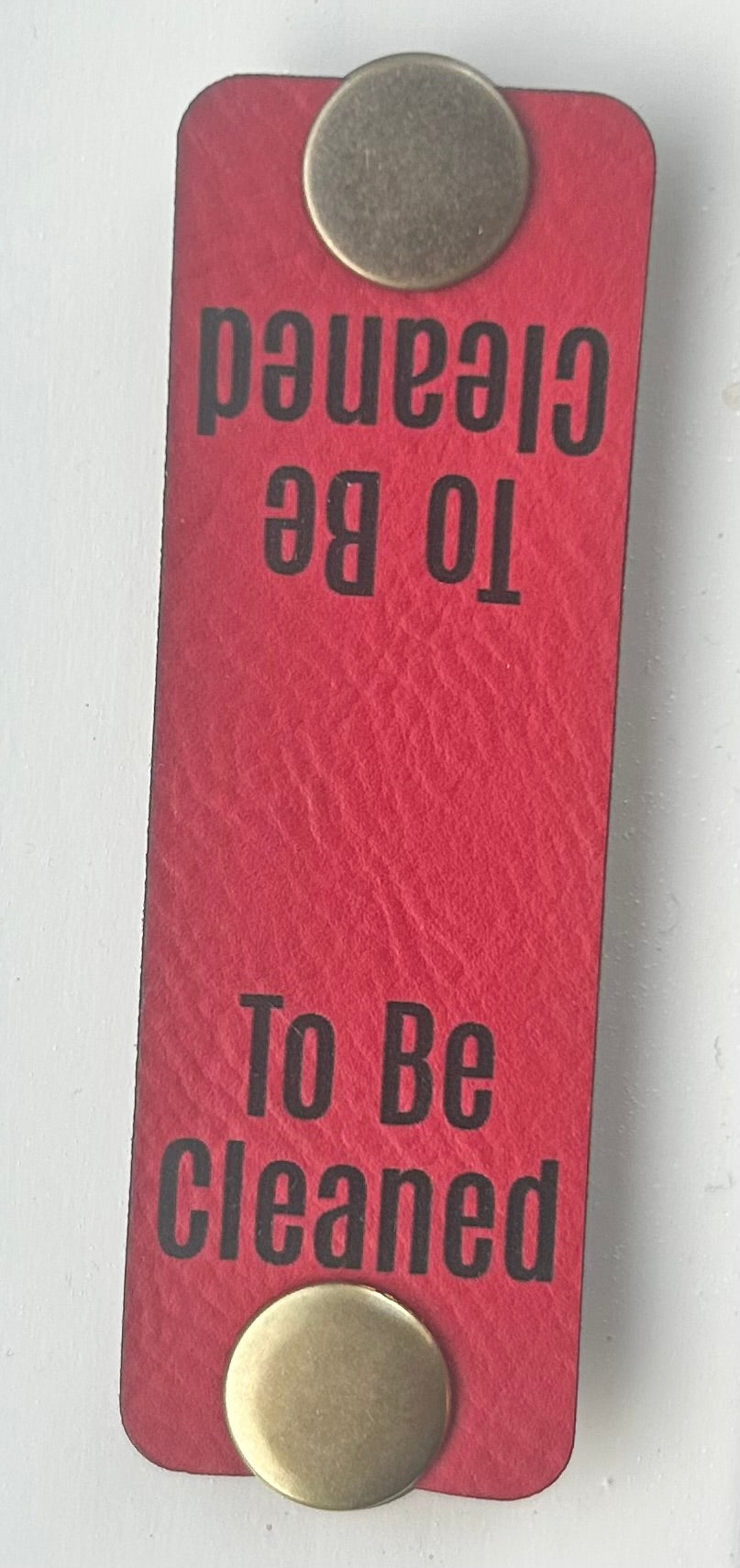Single "To Be Cleaned" Trigger Tag